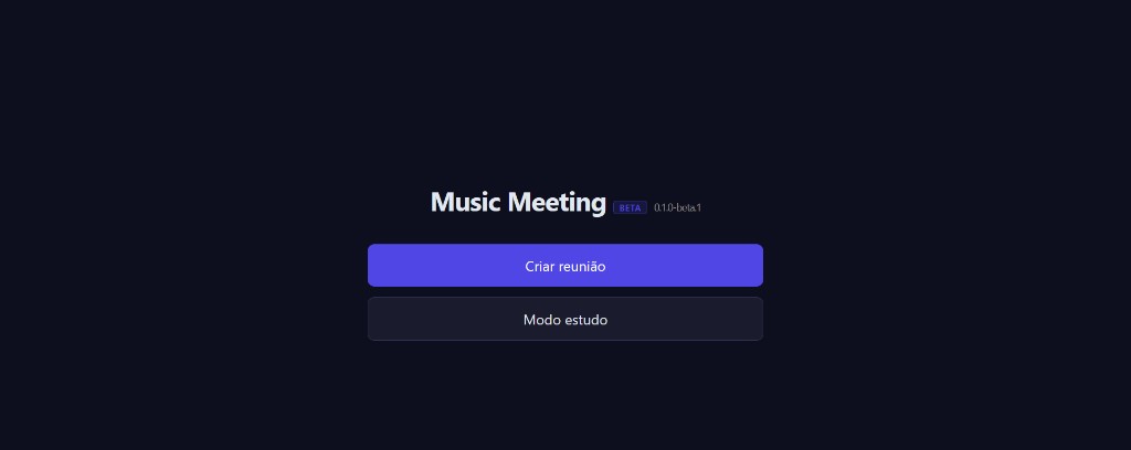 Tela inicial do Music Meeting — Criar reunião e Modo estudo